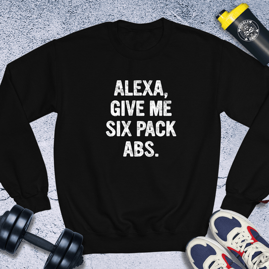 Sweatshirt Black / S Alexa Give Me Six Pack Abs Crewneck