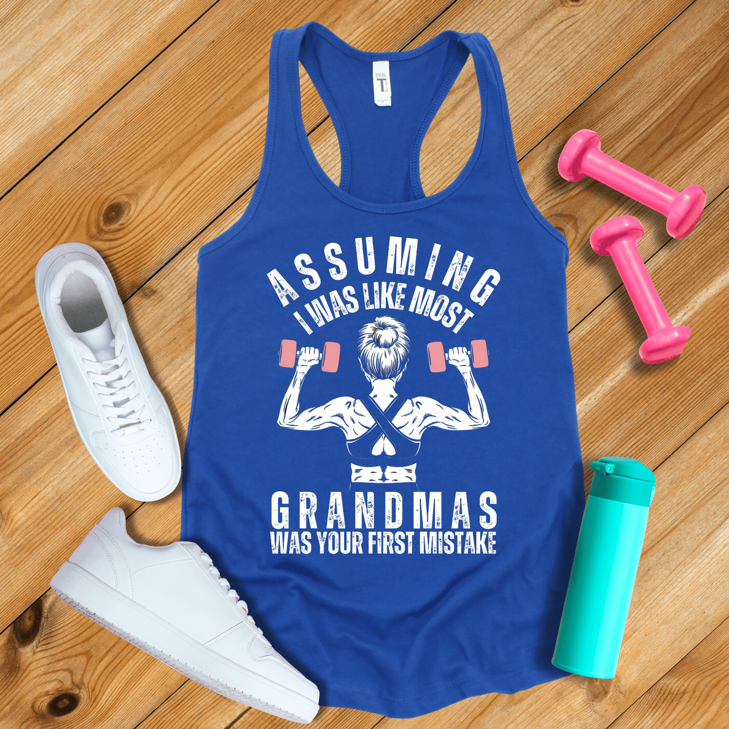 Tank Top Solid Royal / S Assuming I was Like Most Grandmas Tank Top