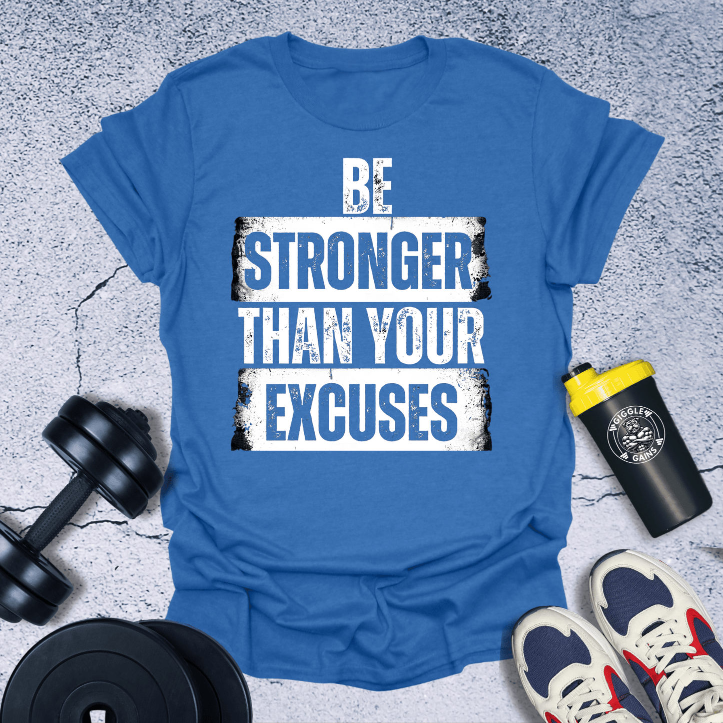 T-Shirt Heather Royal / S Be Stronger Than your excuse T-Shirt