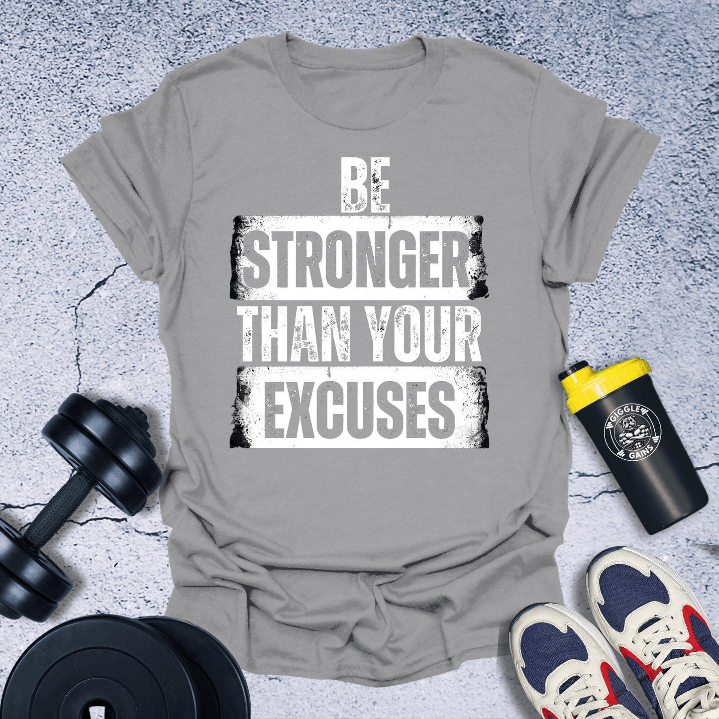 T-Shirt Sport Grey / S Be Stronger Than your excuse T-Shirt