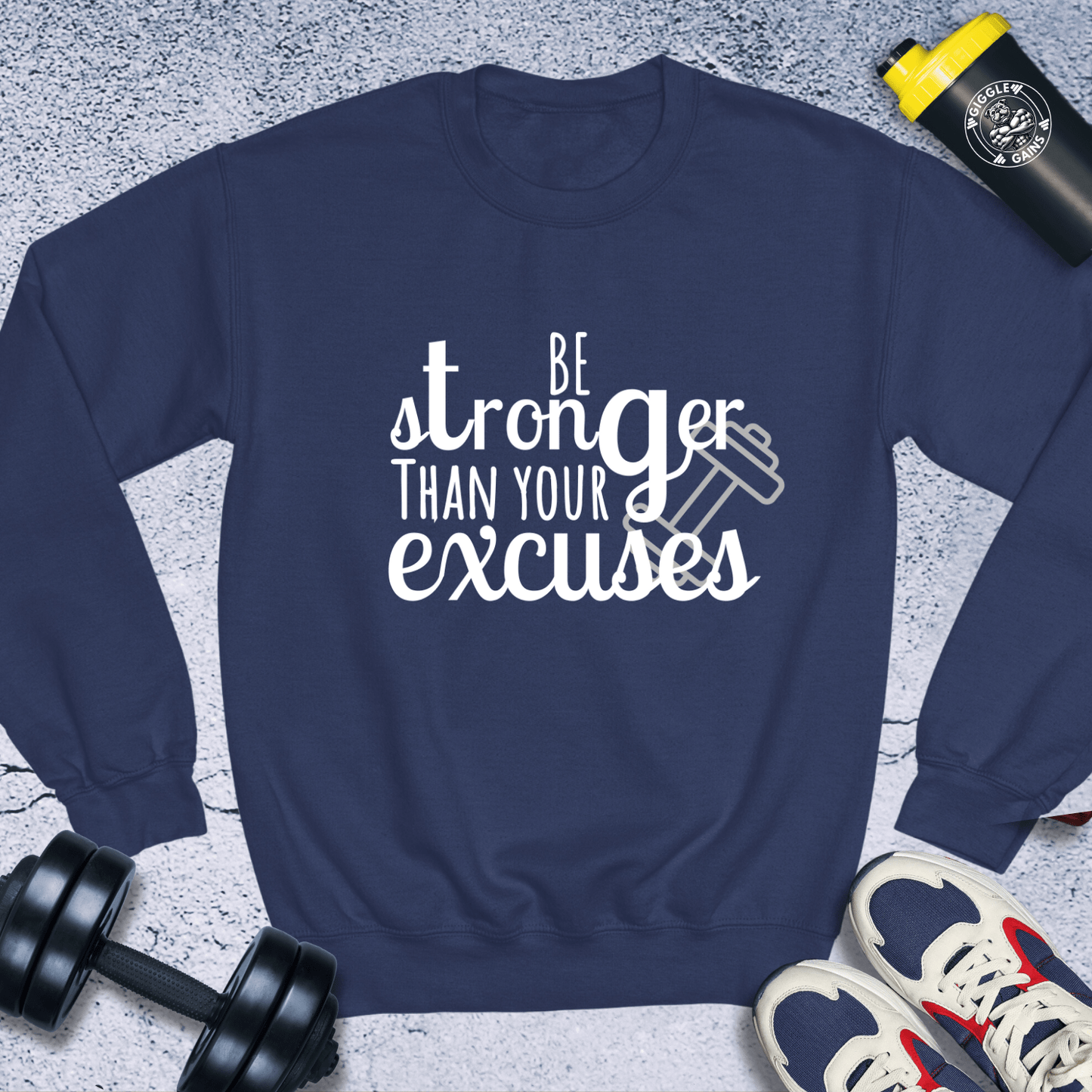 Sweatshirt Navy / S Be Stronger Than Your Excuses Crewneck