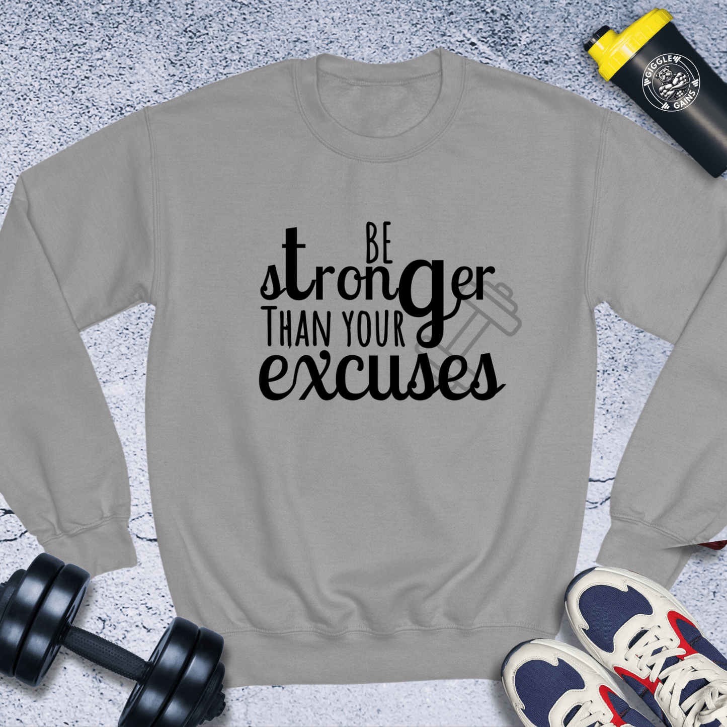 Sweatshirt Sport Grey / S Be Stronger Than Your Excuses Crewneck