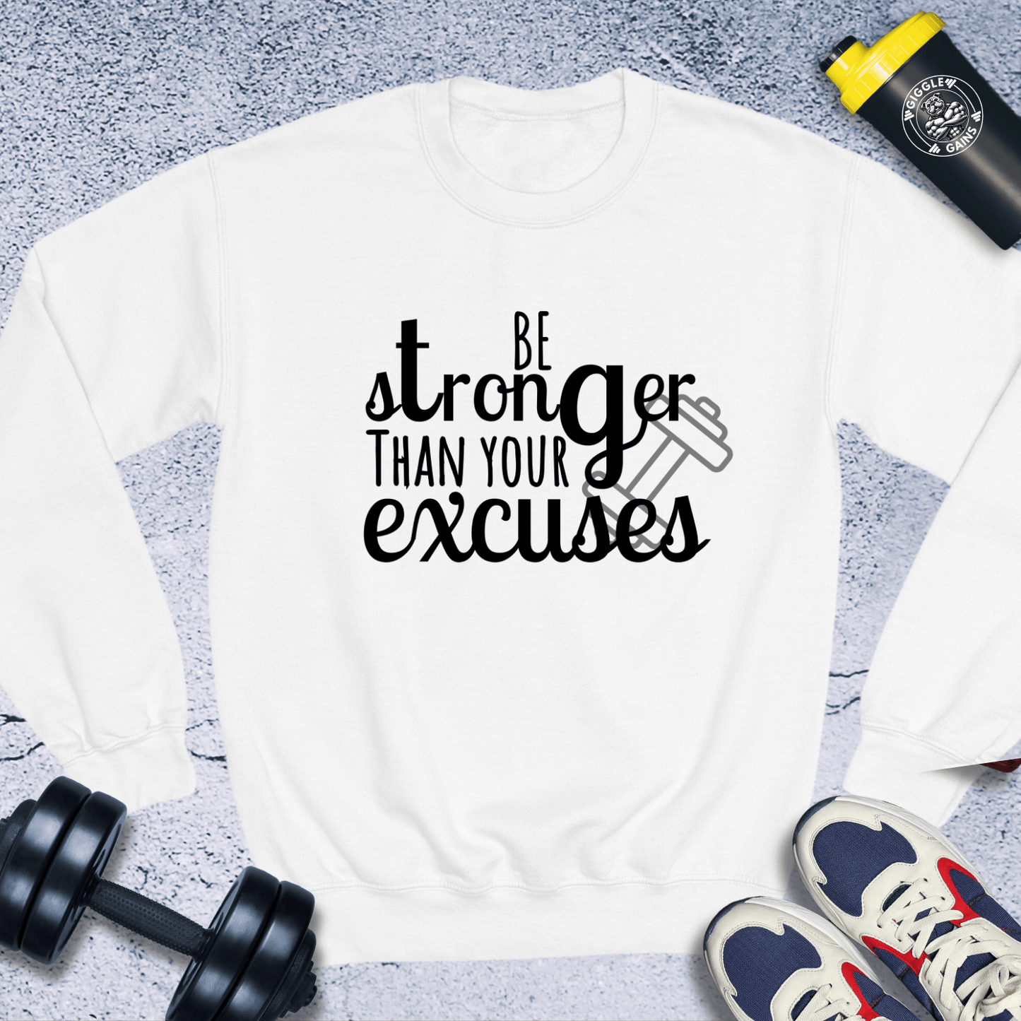 Sweatshirt White / S Be Stronger Than Your Excuses Crewneck