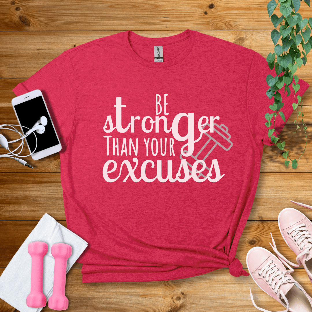 T-Shirt Heather Red / S Be Stronger Than Your Excuses T-Shirt