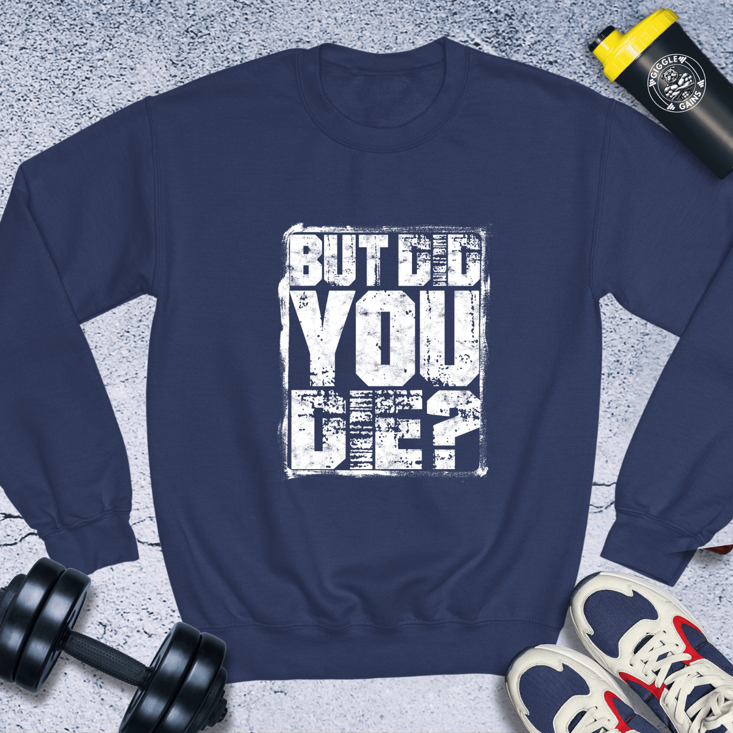 Sweatshirt Navy / S But Did You Die Crewneck