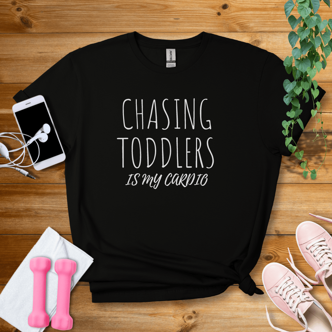 T-Shirt Black / S Chasing Toddlers Is My Cardio T-Shirt