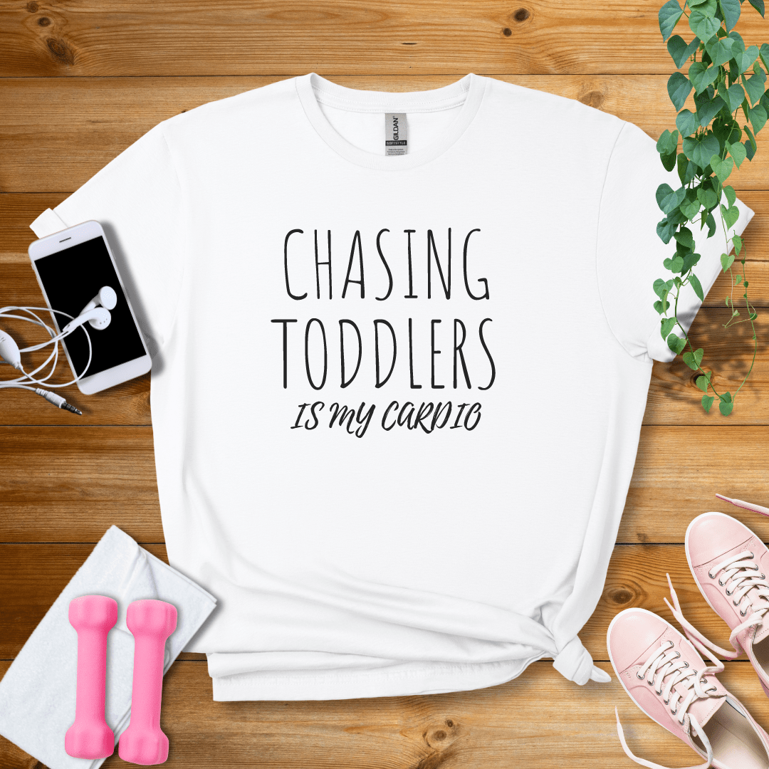 T-Shirt White / S Chasing Toddlers Is My Cardio T-Shirt