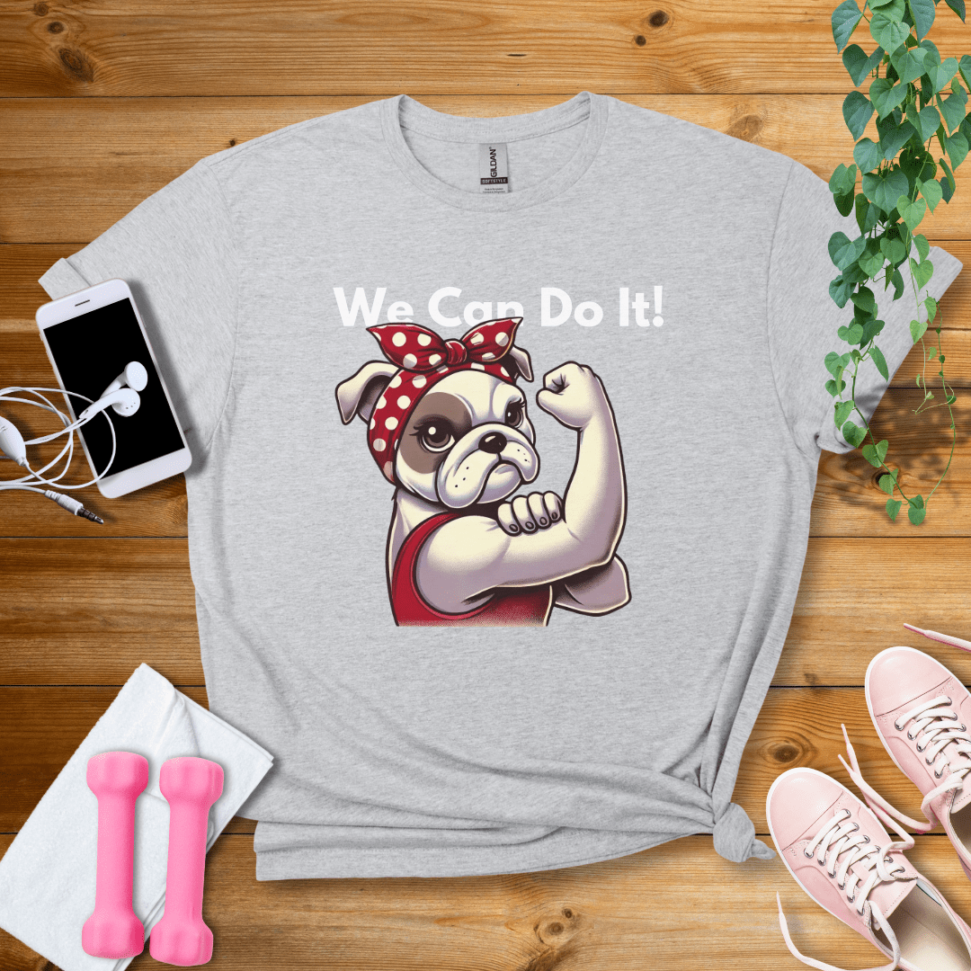 T-Shirt Sport Grey / S Cute Bulldog We Can Do It T-Shirt