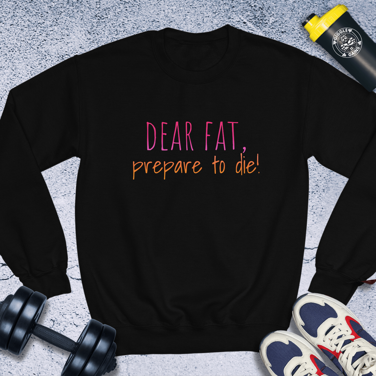 Sweatshirt Black / S Dear Fat, Prepare To Die Crewneck