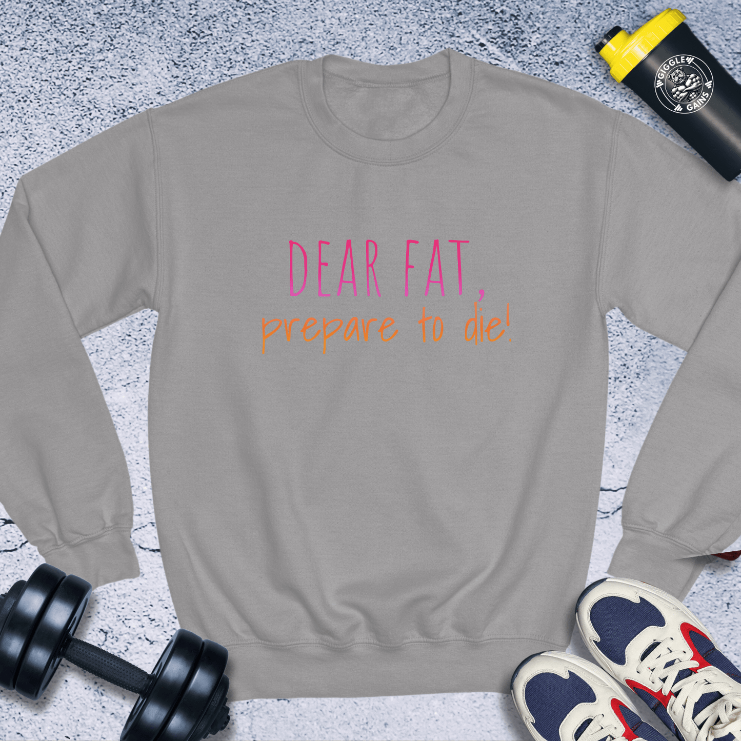 Sweatshirt Sport Grey / S Dear Fat, Prepare To Die Crewneck