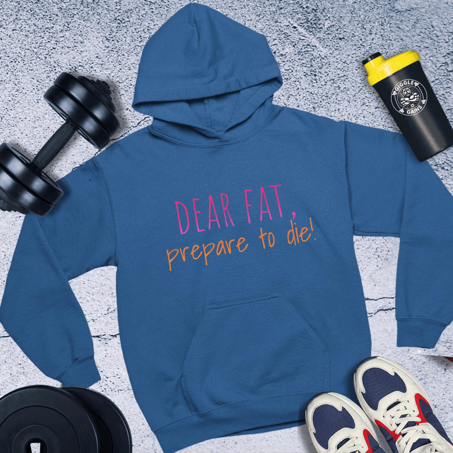 Hoodie Royal / S Dear Fat, Prepare To Die Hoodie