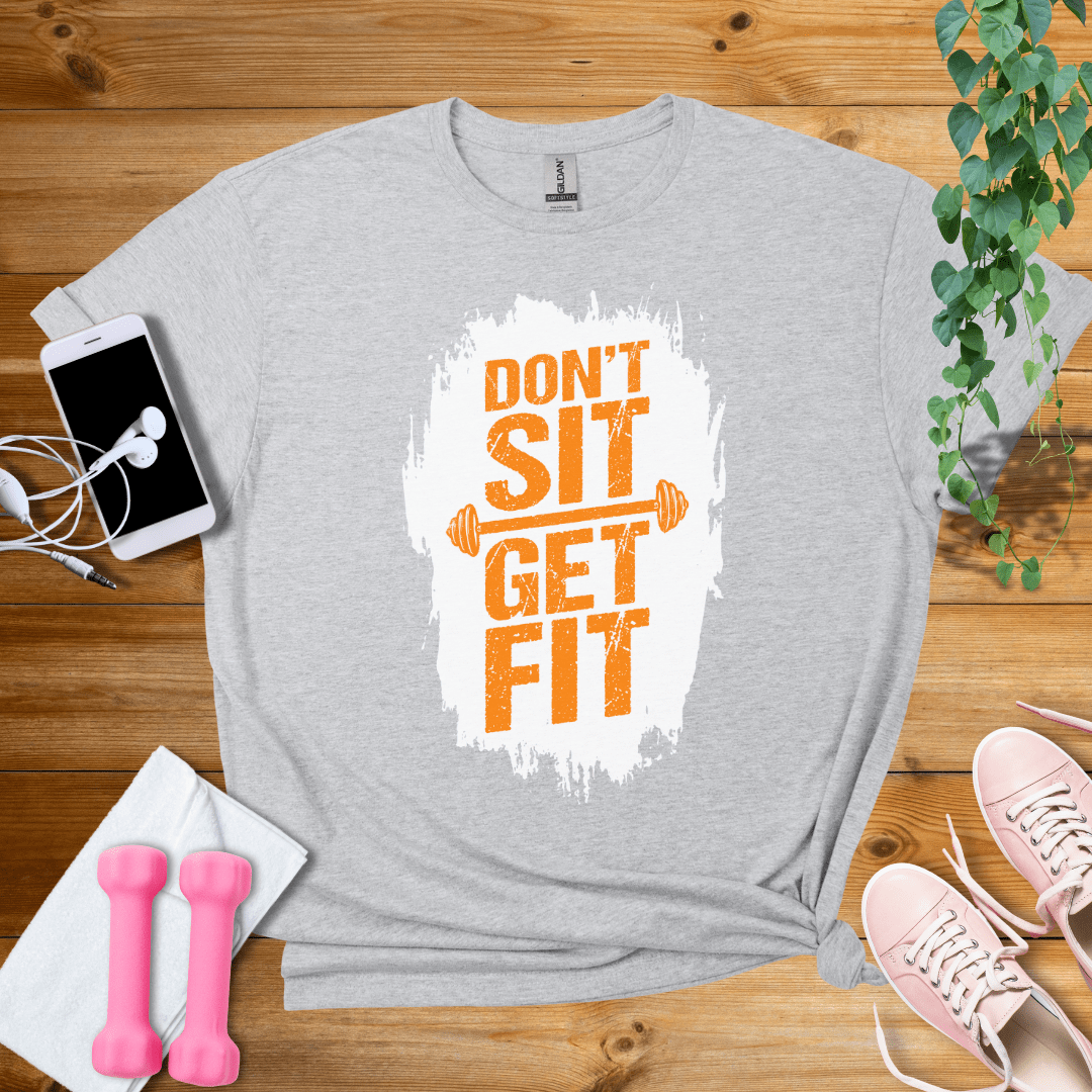 T-Shirt Sport Grey / S Don't Sit Get Fit T-Shirt