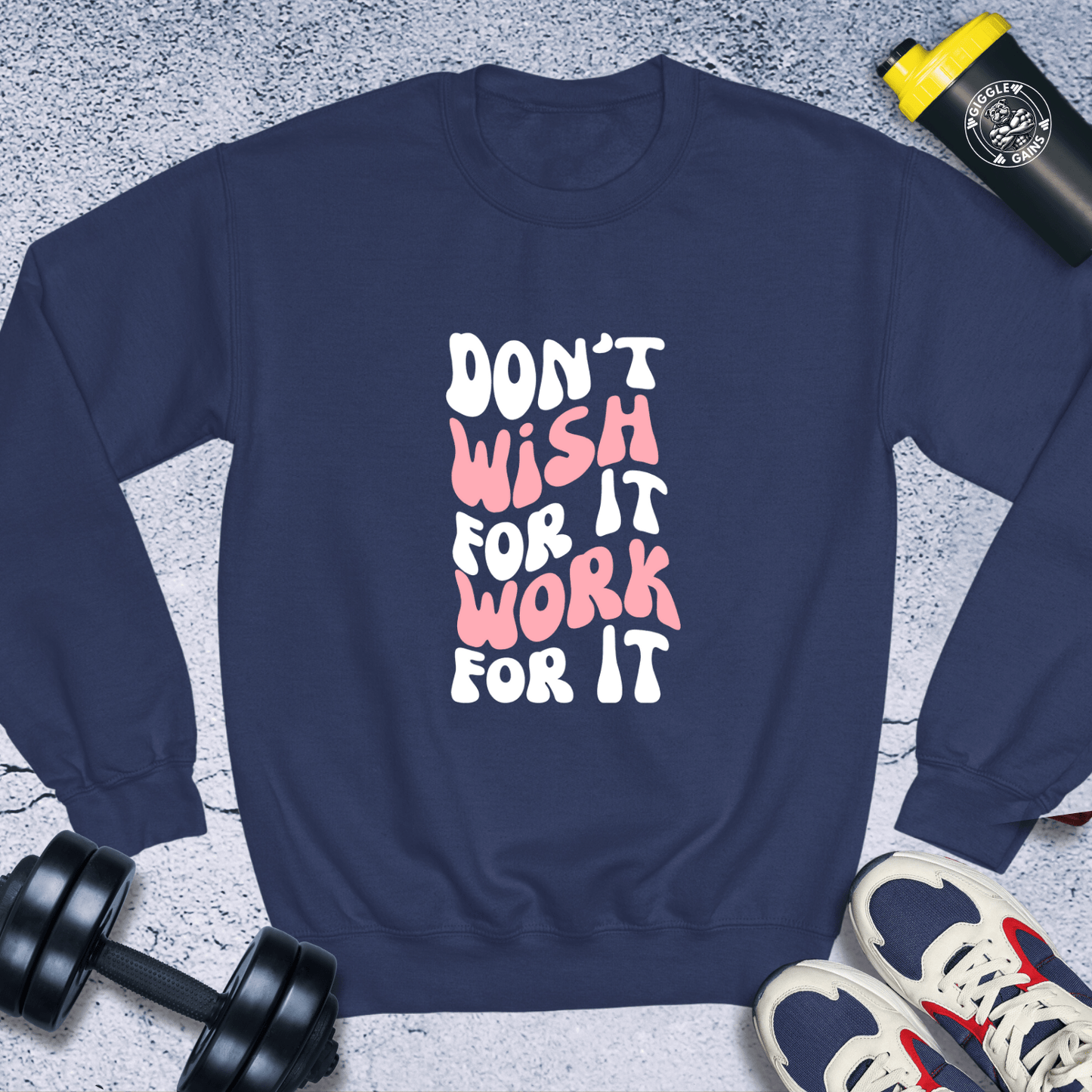 Sweatshirt Navy / S Dont Wish For It, Work For It Crewneck