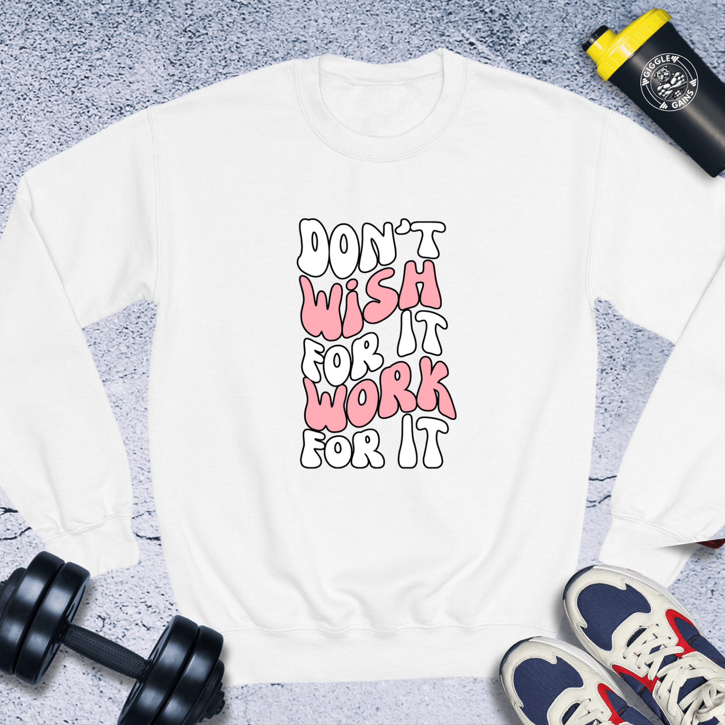 Sweatshirt White / S Dont Wish For It, Work For It Crewneck