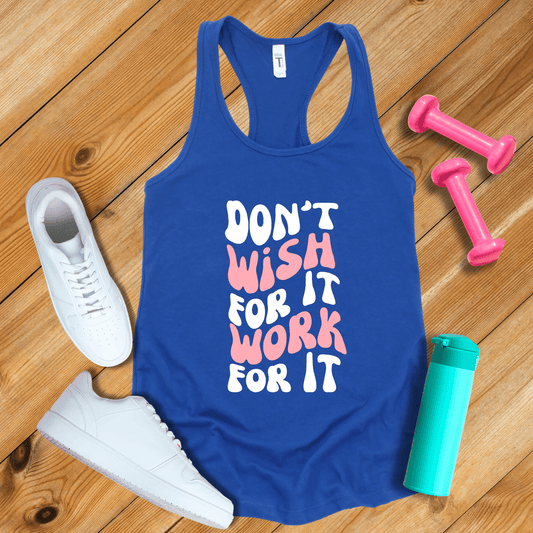 Tank Top Solid Royal / S Dont Wish For It,Work For It Tank Top