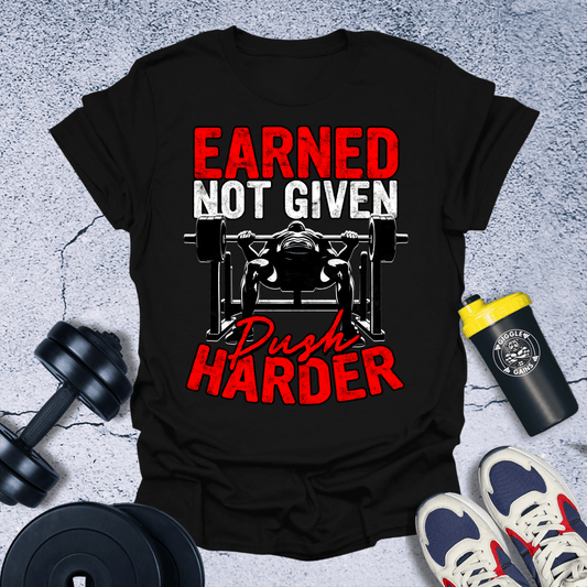 T-Shirt Black / S Earned Not Given T-Shirt