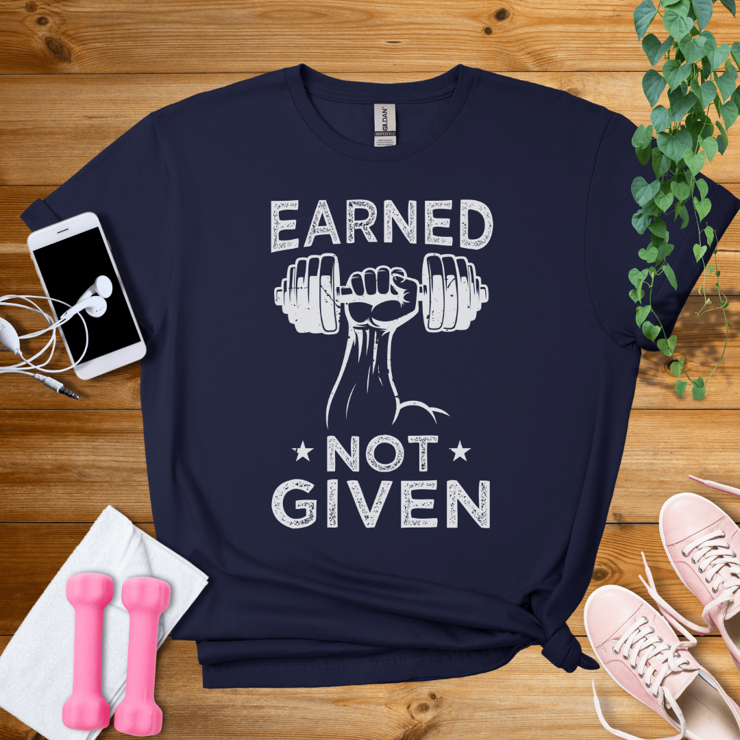 T-Shirt Navy / S Earned Not Given T-Shirt