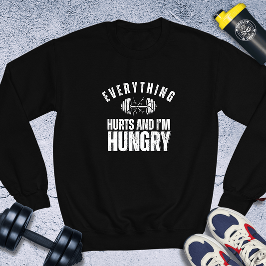 Sweatshirt Black / S Everything Hurts And I'm Hungry Crewneck