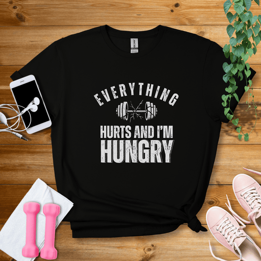 T-Shirt Black / S Everything Hurts And I'm Hungry T-Shirt