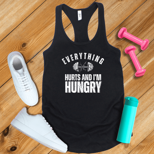 Tank Top Solid Black / XS Everything Hurts And I'm Hungry Tank Top