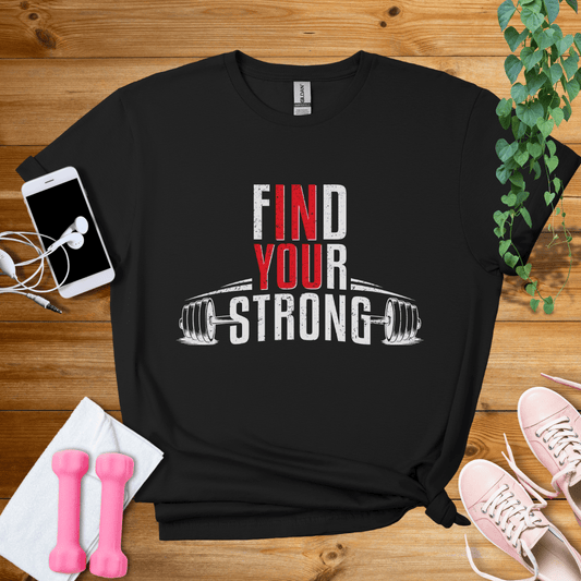 T-Shirt Black / S Find Your Strong T-Shirt