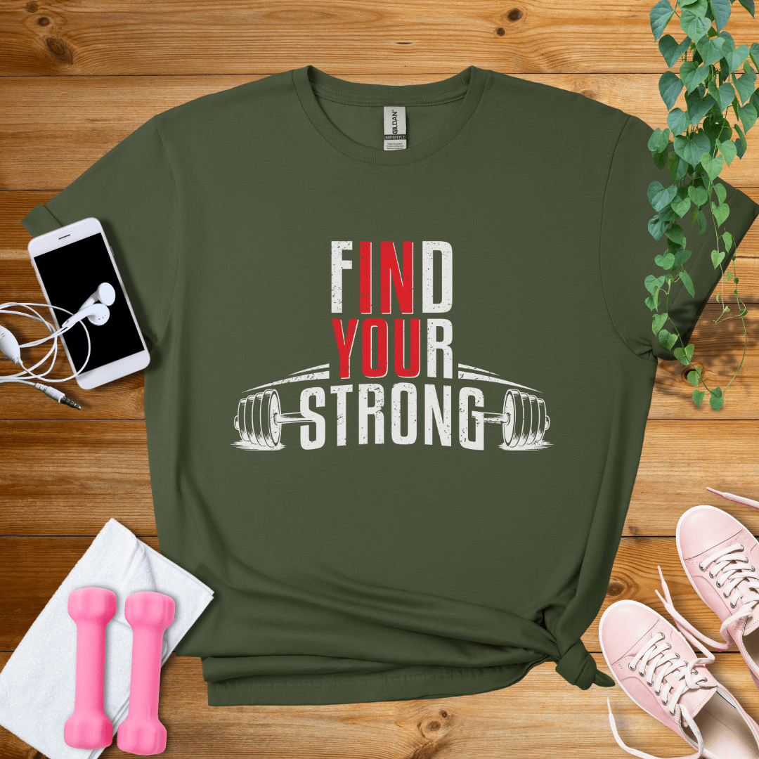 T-Shirt Military Green / S Find Your Strong T-Shirt