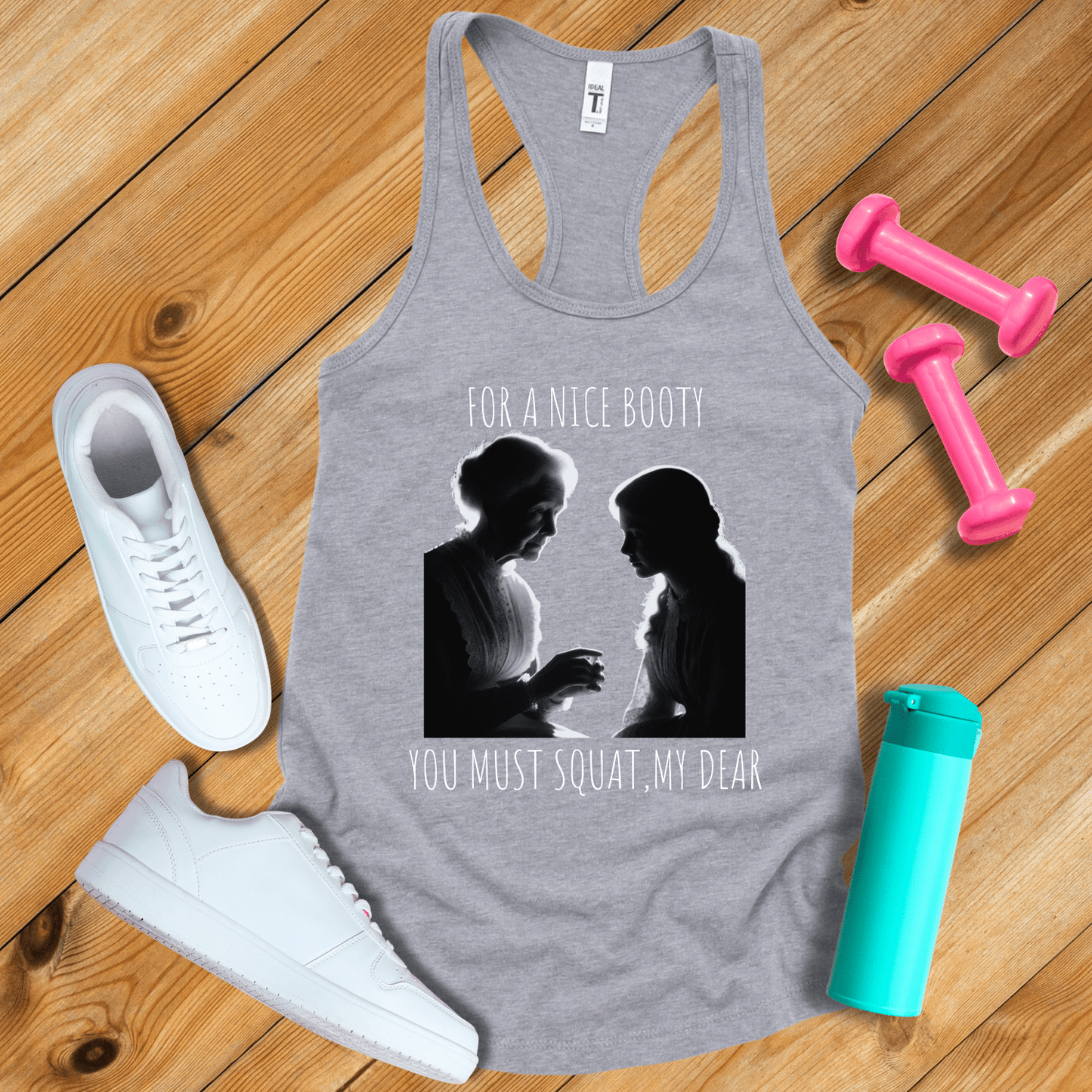 Tank Top Heather Grey / S For A Nice Booty You Must Squat My Dear Tank Top