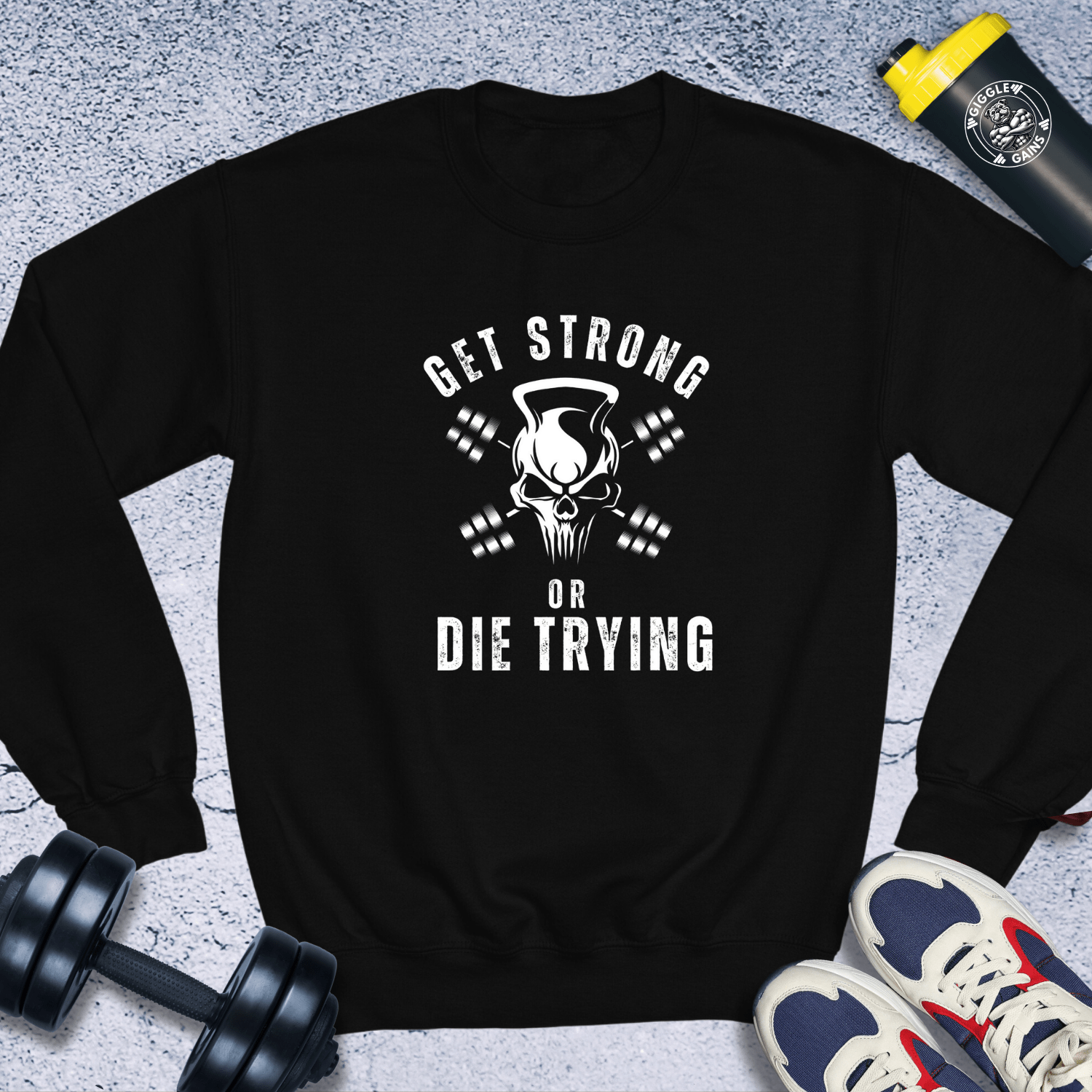 Sweatshirt Black / S Get Strong Or Die Trying Crewneck