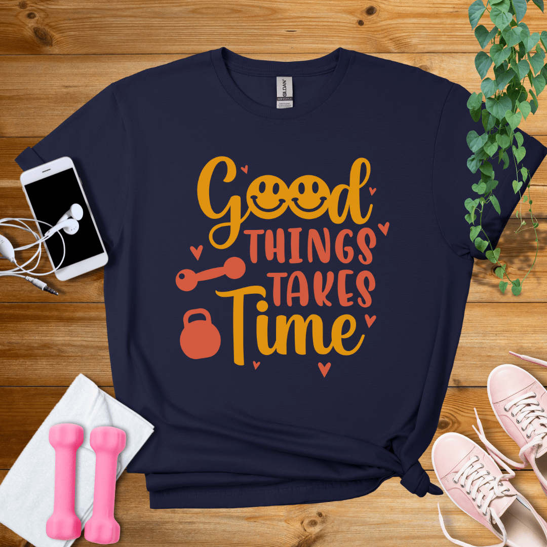 T-Shirt Navy / S Good Things Takes Time T-Shirt