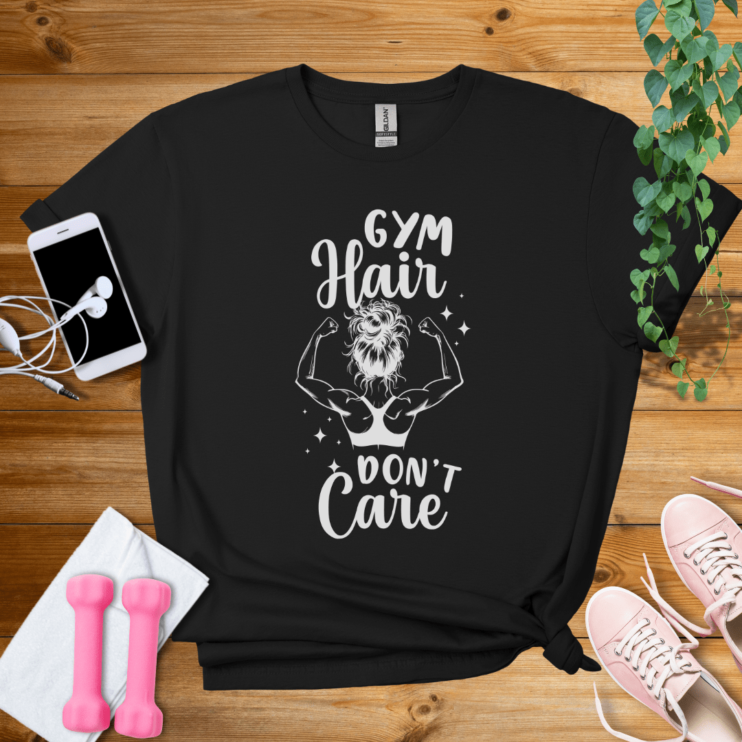 T-Shirt Black / S Gym Hair Don't Care T-Shirt