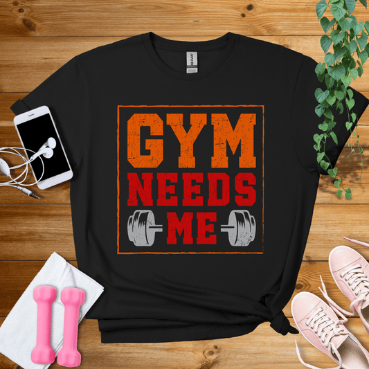 T-Shirt Black / S Gym Needs Me T-Shirt