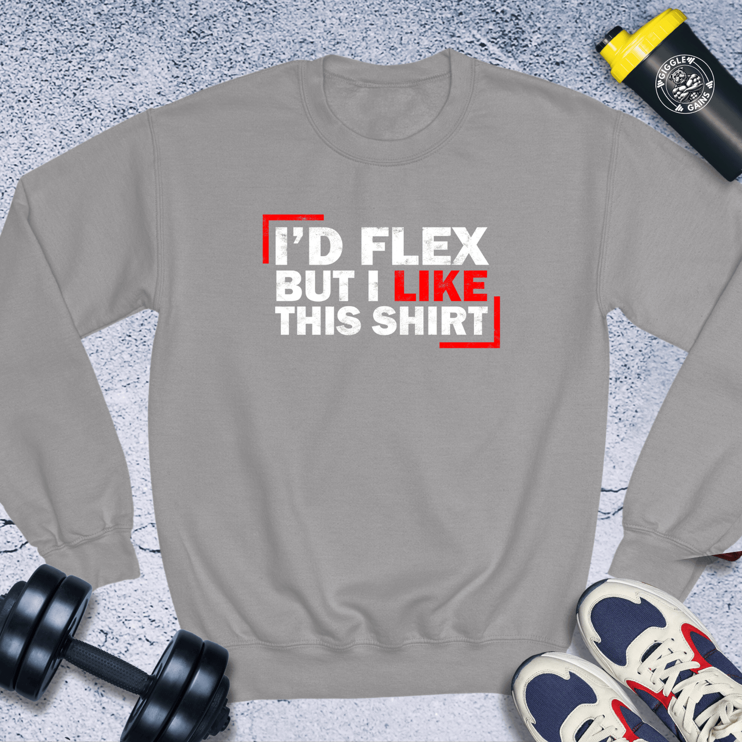 Sweatshirt Sport Grey / S I'd Flex But I Like This Shirt Crewneck