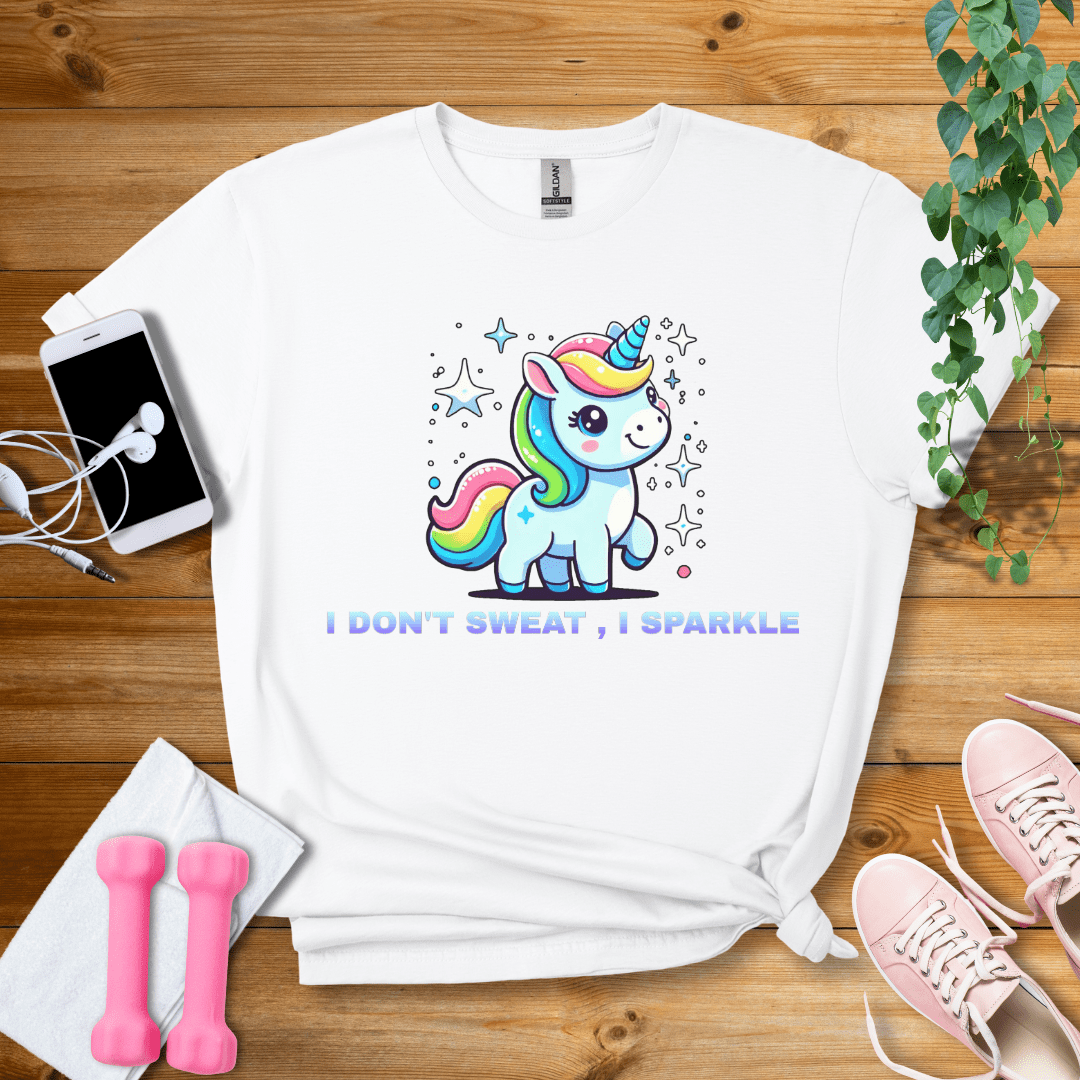 T-Shirt White / S I Dont Sweat I Sparkle T-Shirt