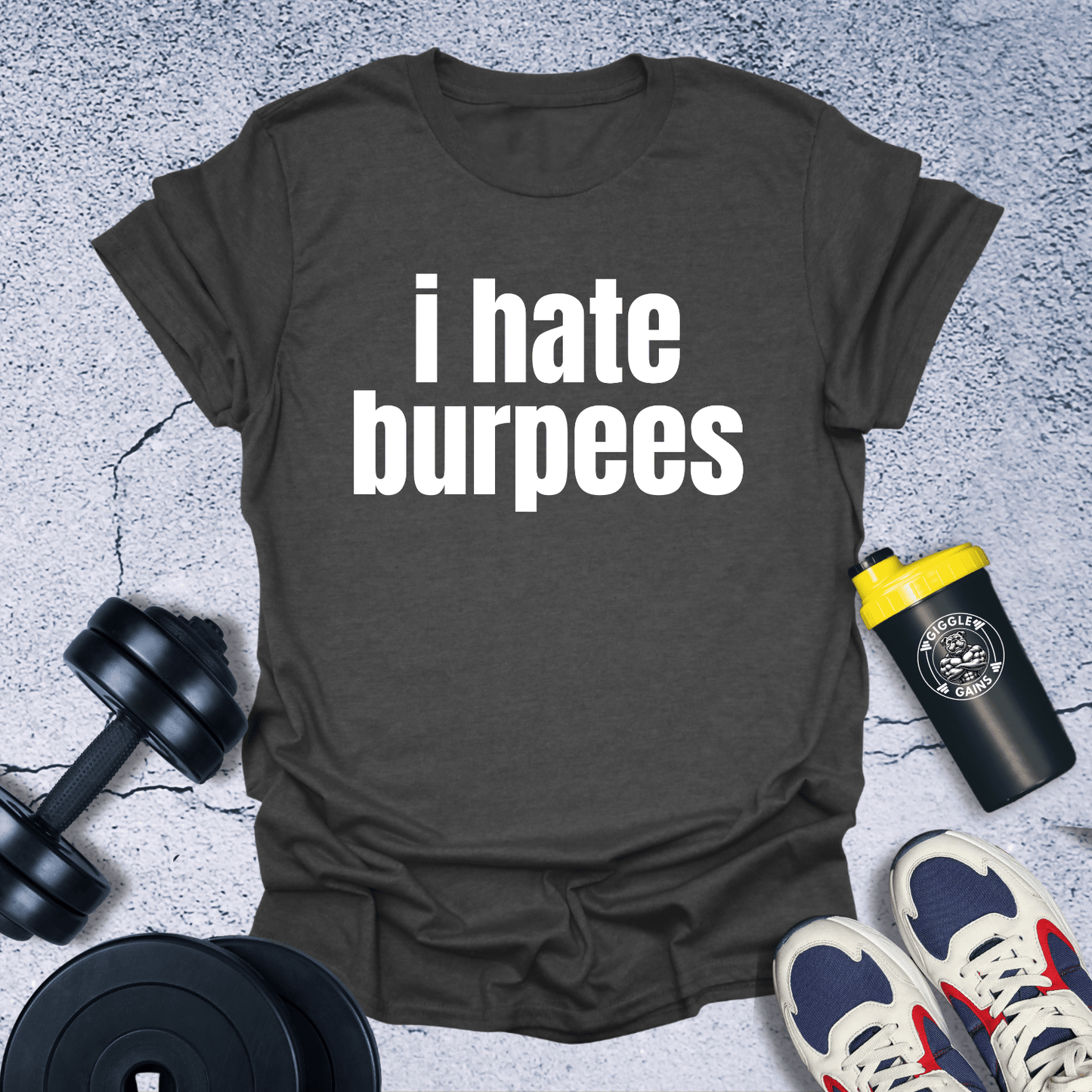 T-Shirt Dark Heather / S I hate burpees T-Shirt