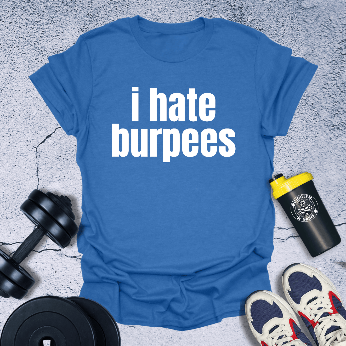 T-Shirt Heather Royal / S I hate burpees T-Shirt