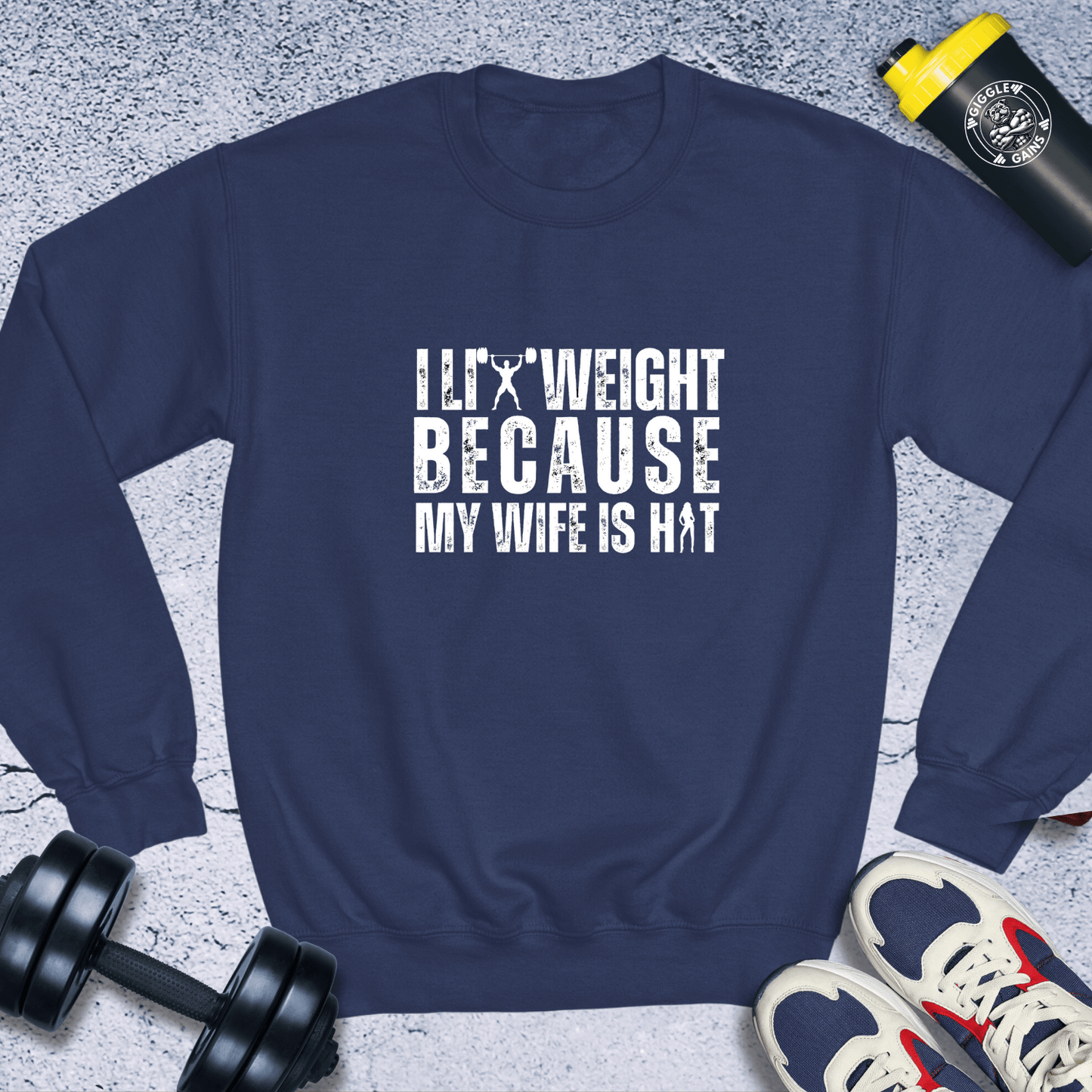 Sweatshirt Navy / S I Lift Weight Because My Wife Is Hot Crewneck