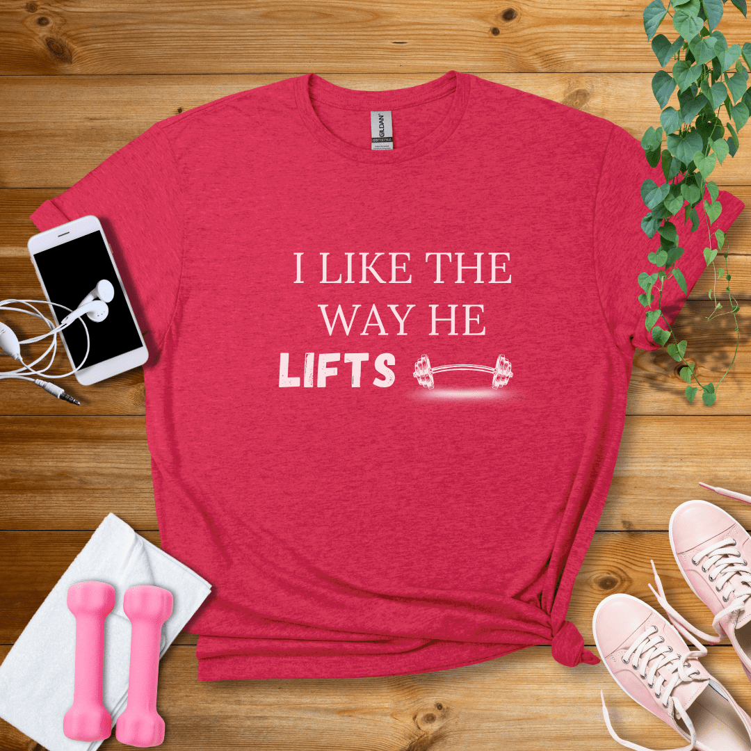 T-Shirt Heather Red / S I Like The Way He Lifts T-Shirt