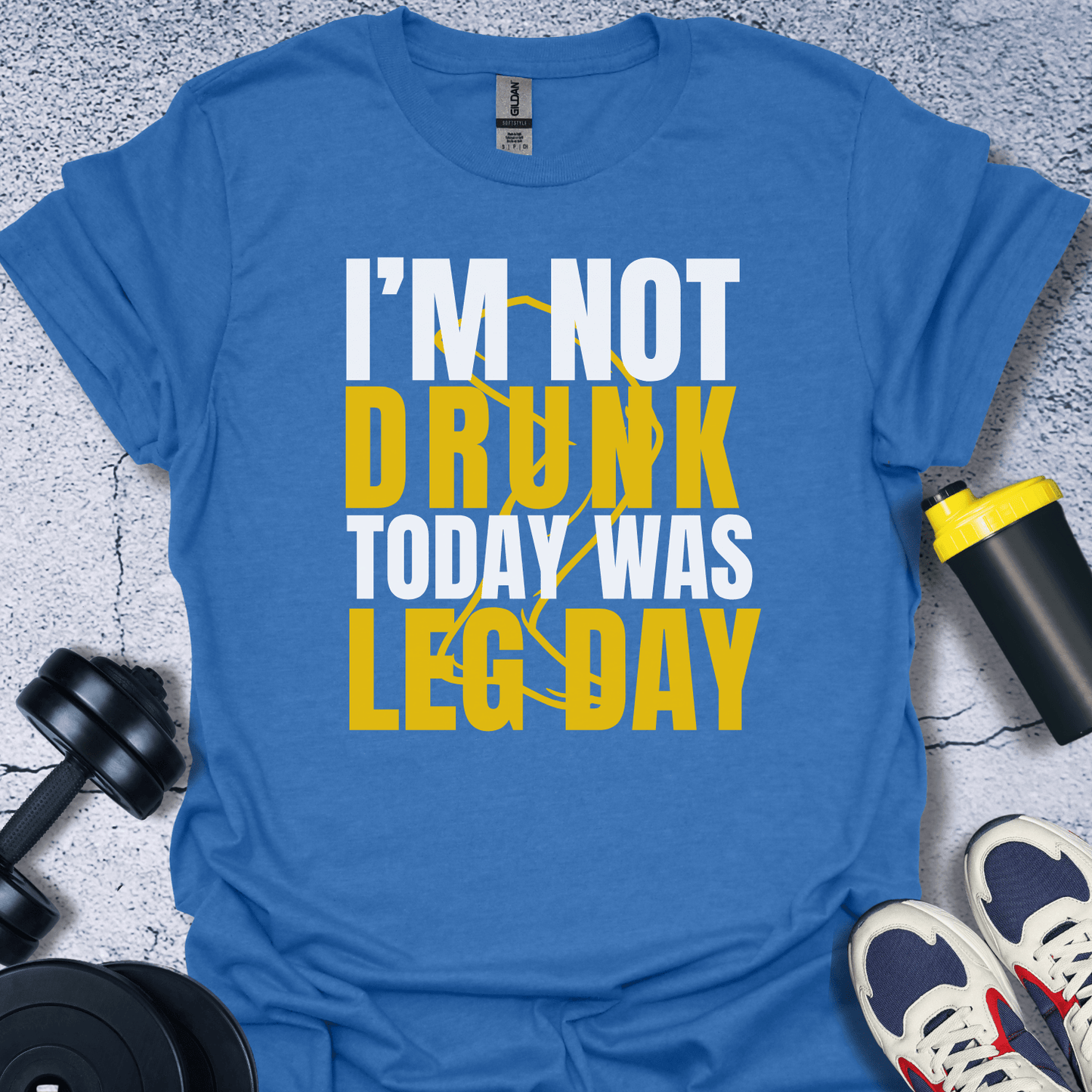 T-Shirt Heather Royal / S I'm Not Drunk Today Was Leg Day T-Shirt