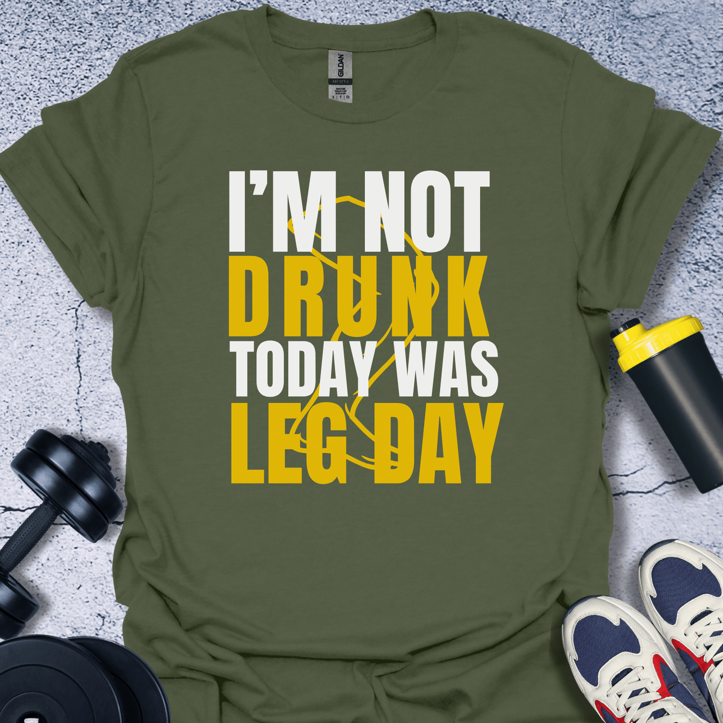 T-Shirt Military Green / S I'm Not Drunk Today Was Leg Day T-Shirt