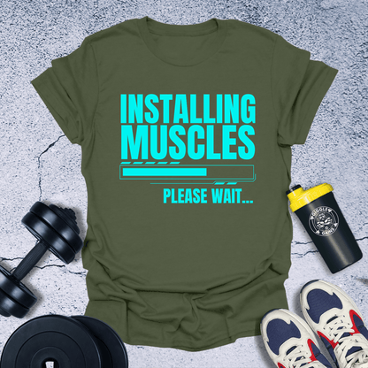 T-Shirt Military Green / S Installing Muscles T-Shirt