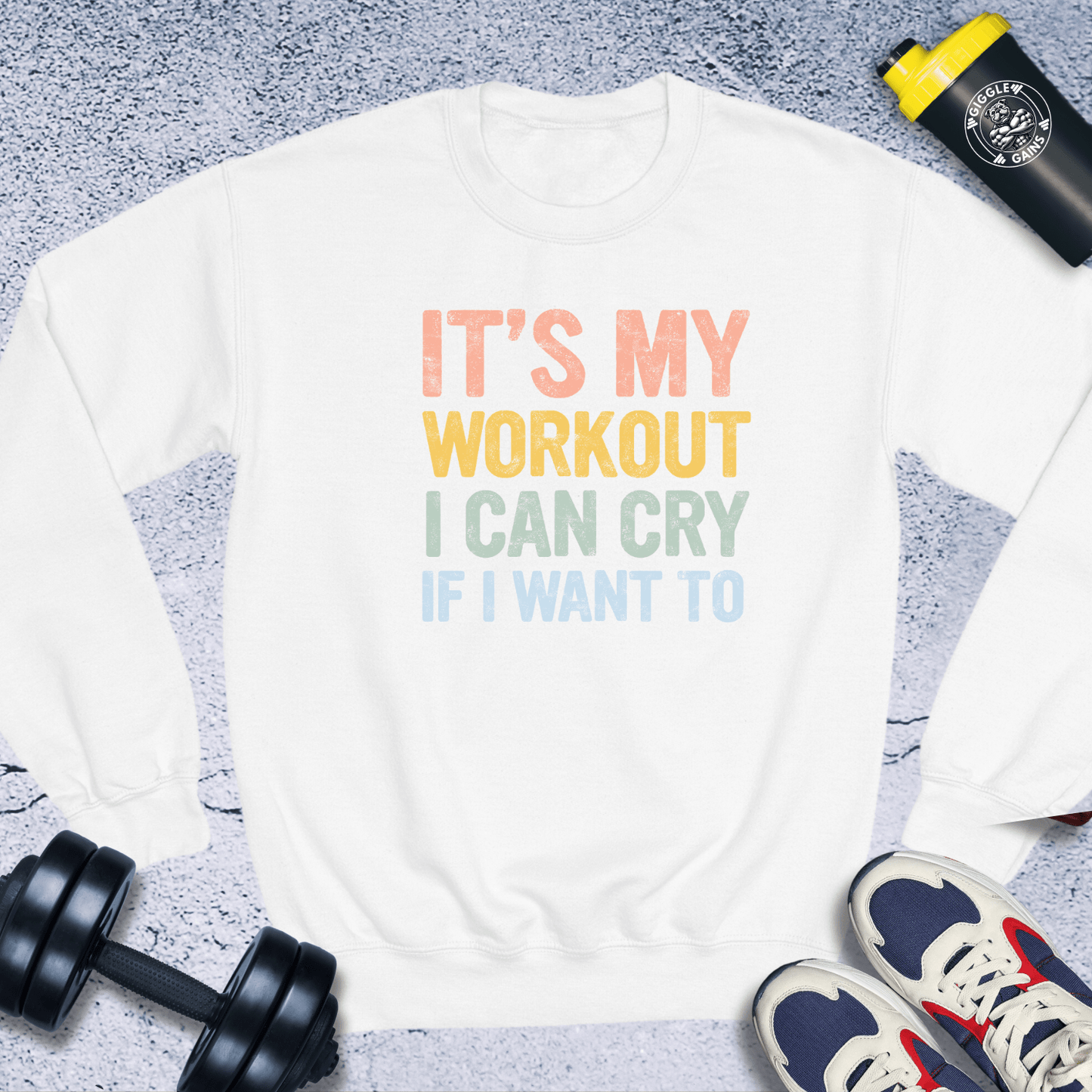 Sweatshirt White / S It's My Workout I Can Cry Crewneck