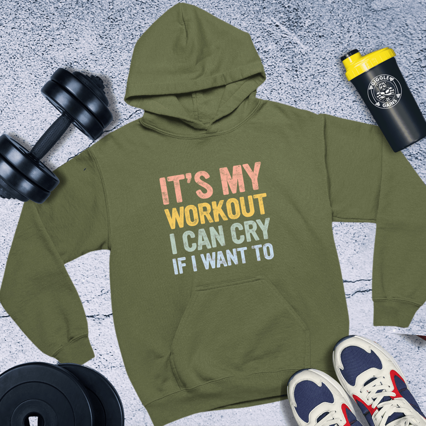 Hoodie Military Green / S It's My Workout I Can Cry Hoodie