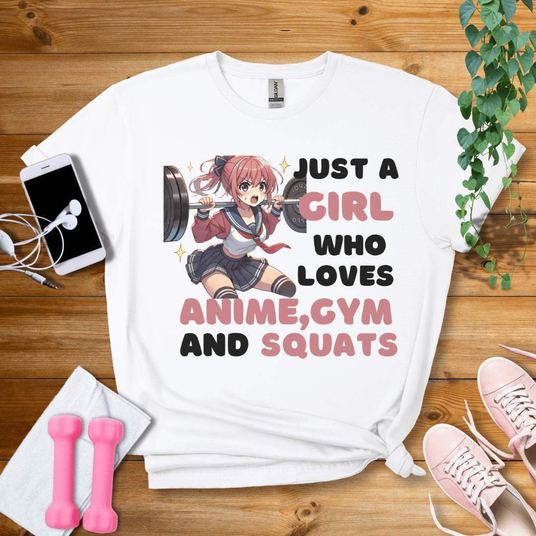 T-Shirt White / S Just A Girl Who Loves Anime,Gym And Squats T-Shirt