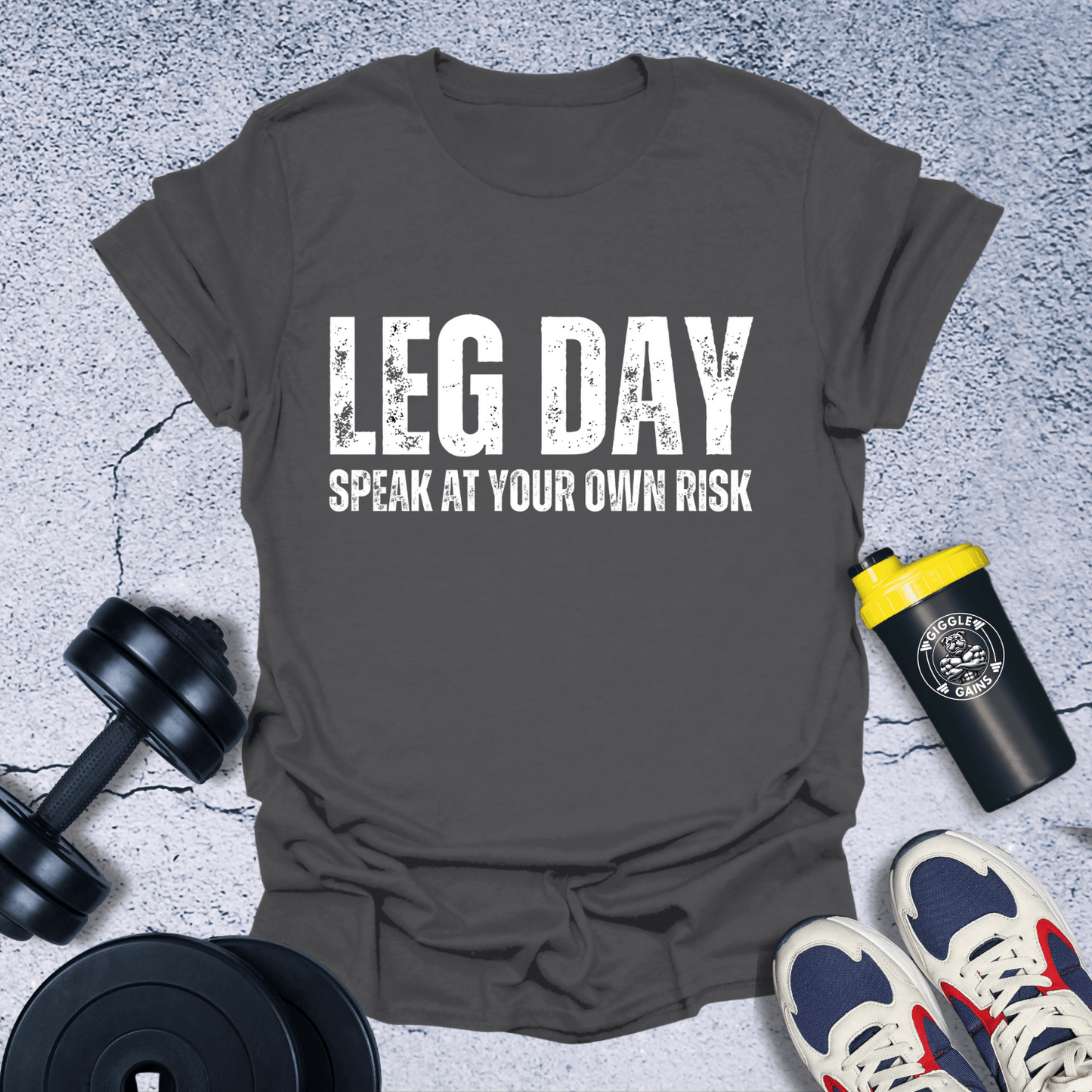 T-Shirt Dark Heather / S Leg Day Speak At Your Own Risk T-Shirt