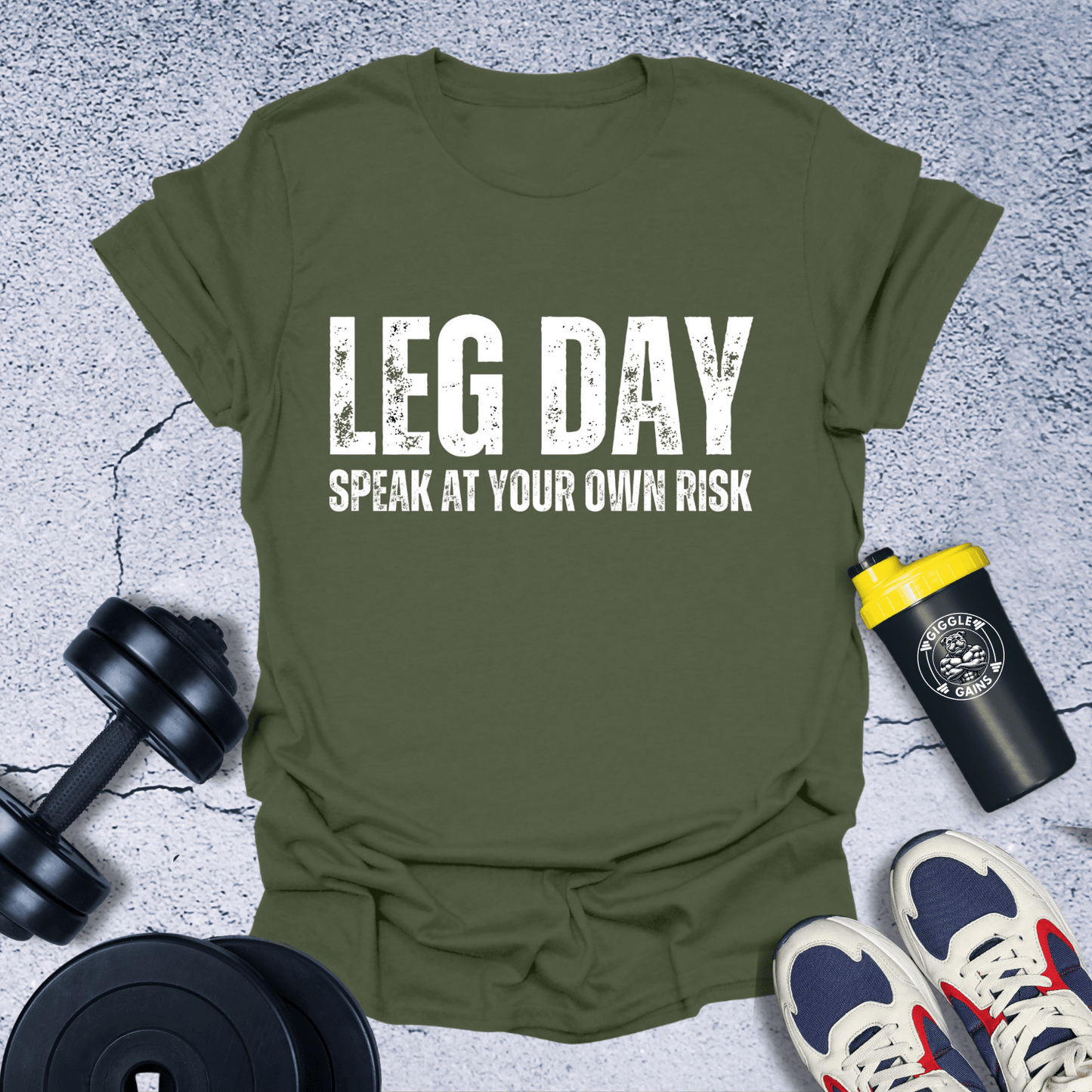 T-Shirt Military Green / S Leg Day Speak At Your Own Risk T-Shirt