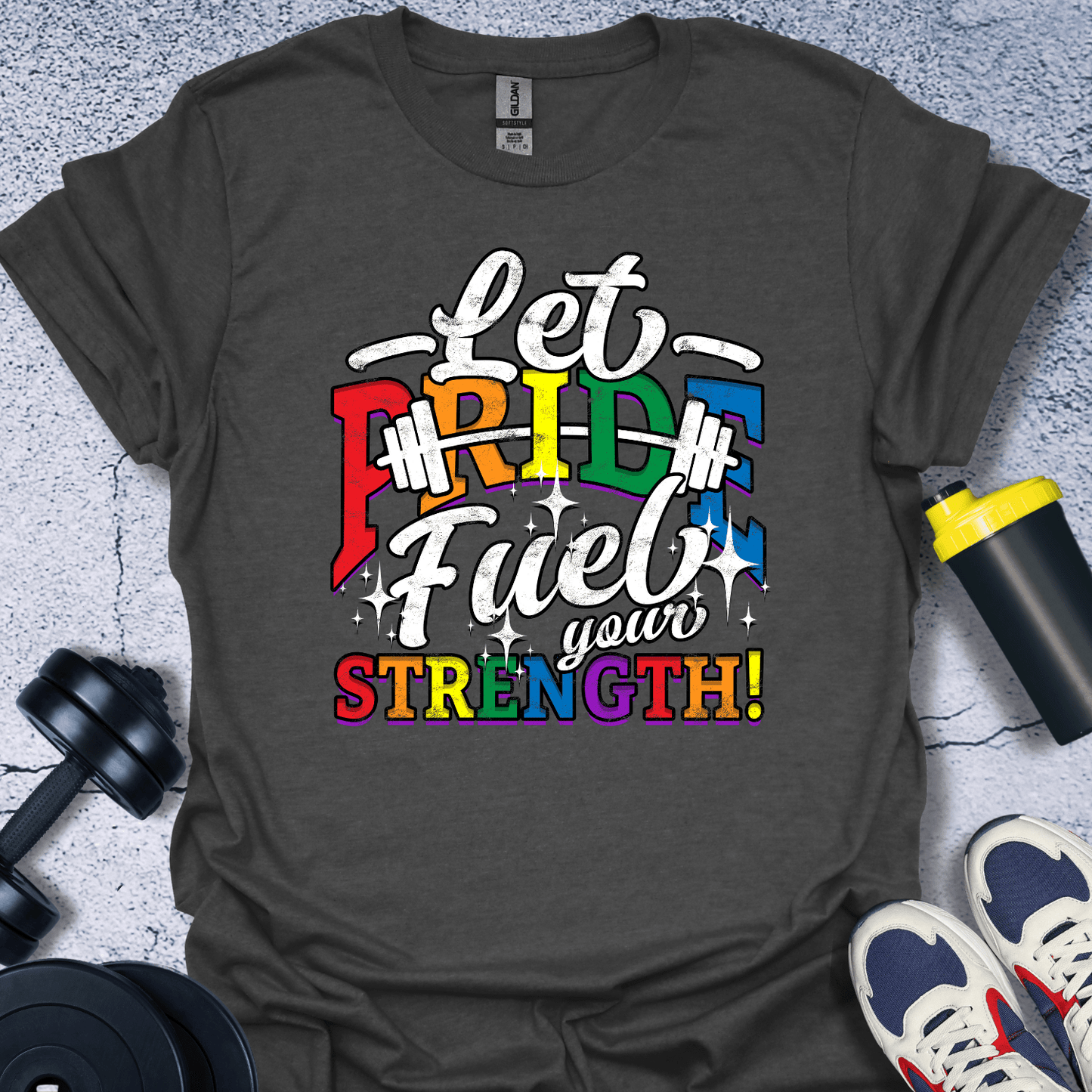 T-Shirt Dark Heather / S Let Pride Fuel Your Strength T-Shirt