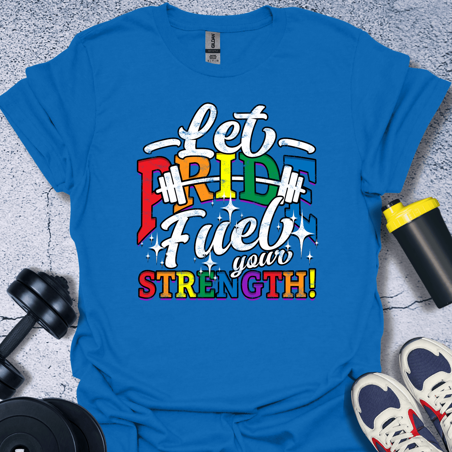 T-Shirt Royal / S Let Pride Fuel Your Strength T-Shirt