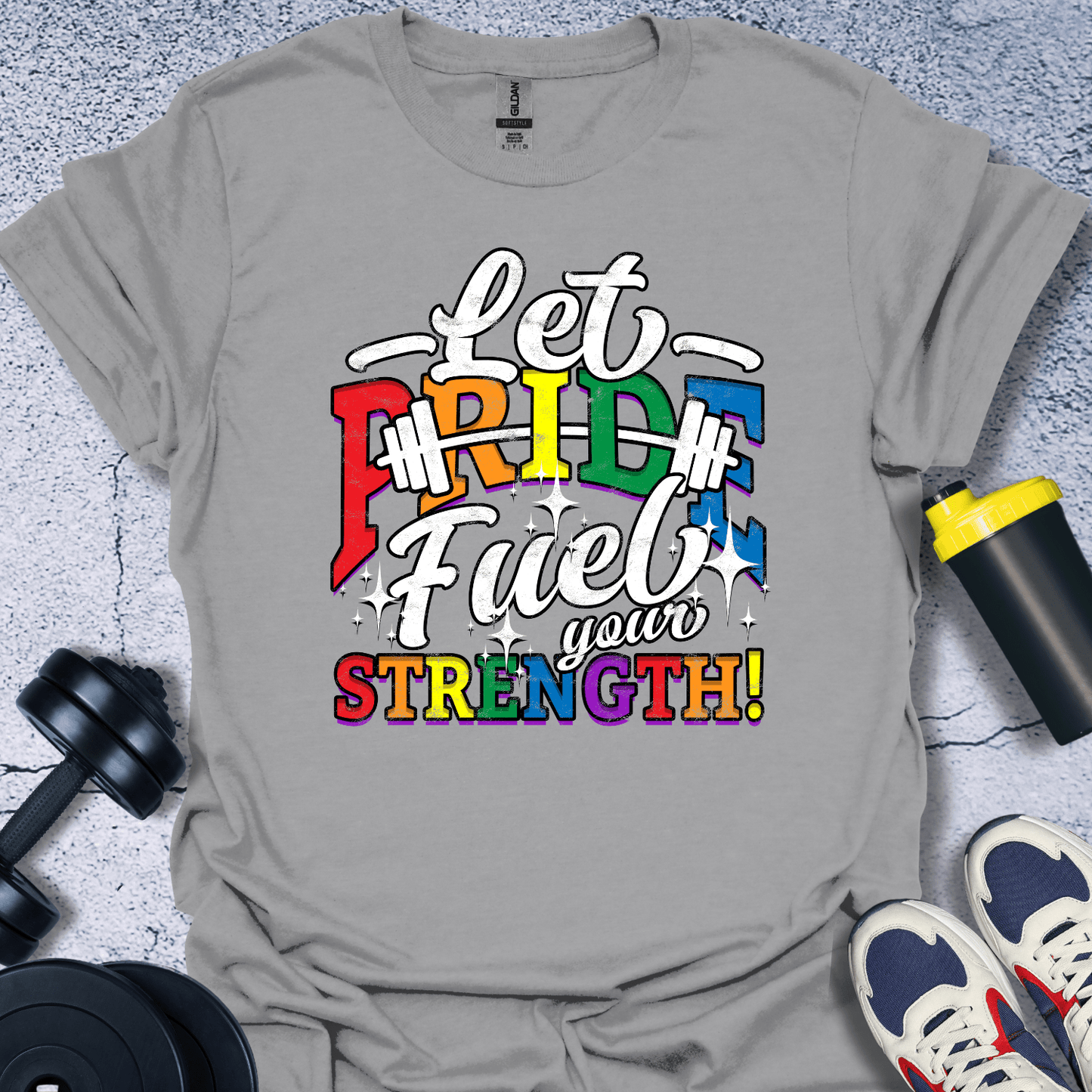 T-Shirt Sport Grey / S Let Pride Fuel Your Strength T-Shirt