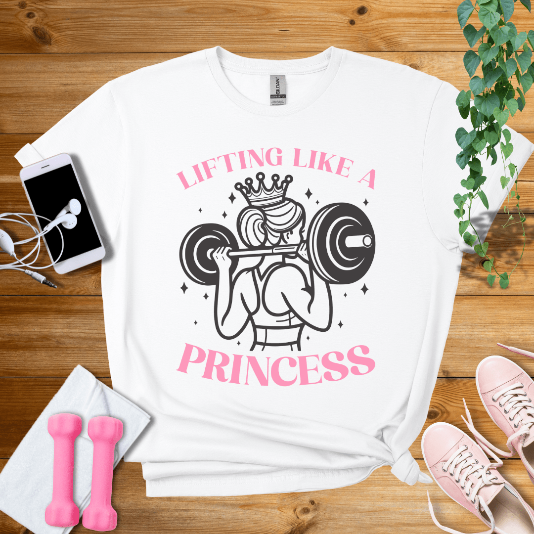 T-Shirt White / S Lifting Like a Princess T-Shirt