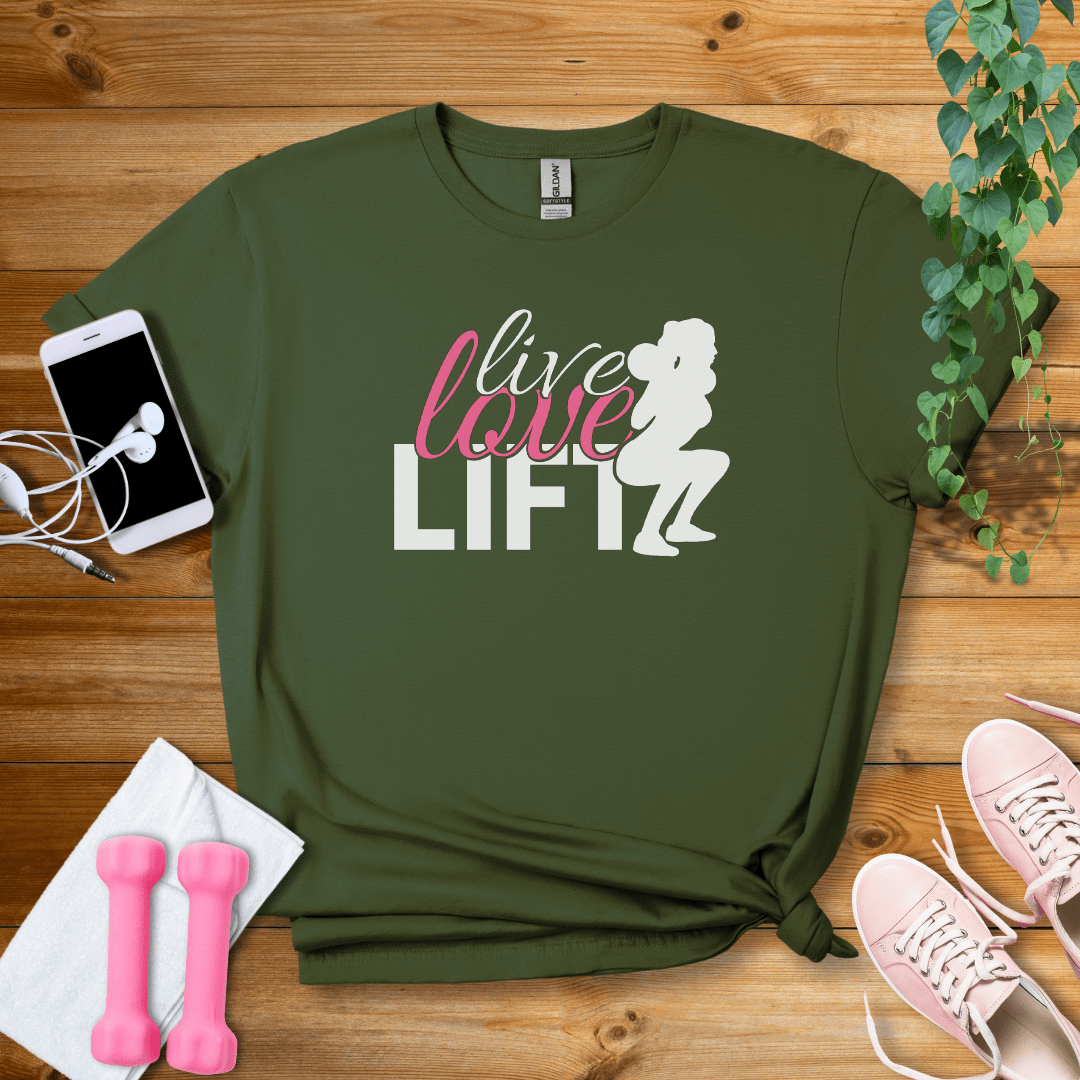 T-Shirt Military Green / S Live Love Lift T-Shirt